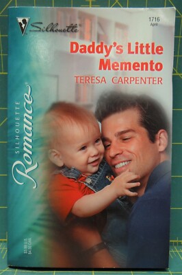 Daddy's Little Memento By Teresa Carpenter, Silhouette Romance #1716, 2004