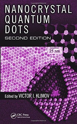 Nanocrystal Quantum Dots, Second Edition Laser and Optical Science &Technology