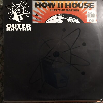 HOW II HOUSE lift The Nation vinile 12 Mix 1990 OUTER RHYTHM