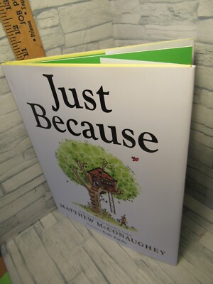 Just Because/ by Matthew McConaughey / NEW / hardcover book with dustjacket /
