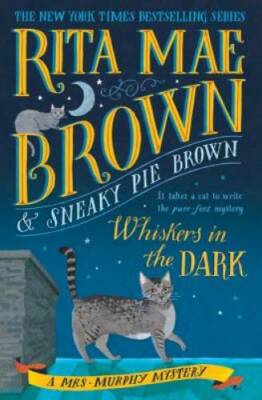 Whiskers in the Dark: A Mrs. Murphy Mystery - Hardcover - GOOD