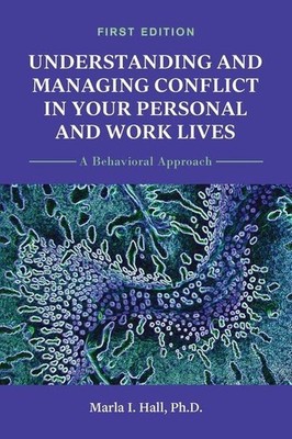 Understanding and Managing Conflict in Your Personal and Work Lives | Marla Hall