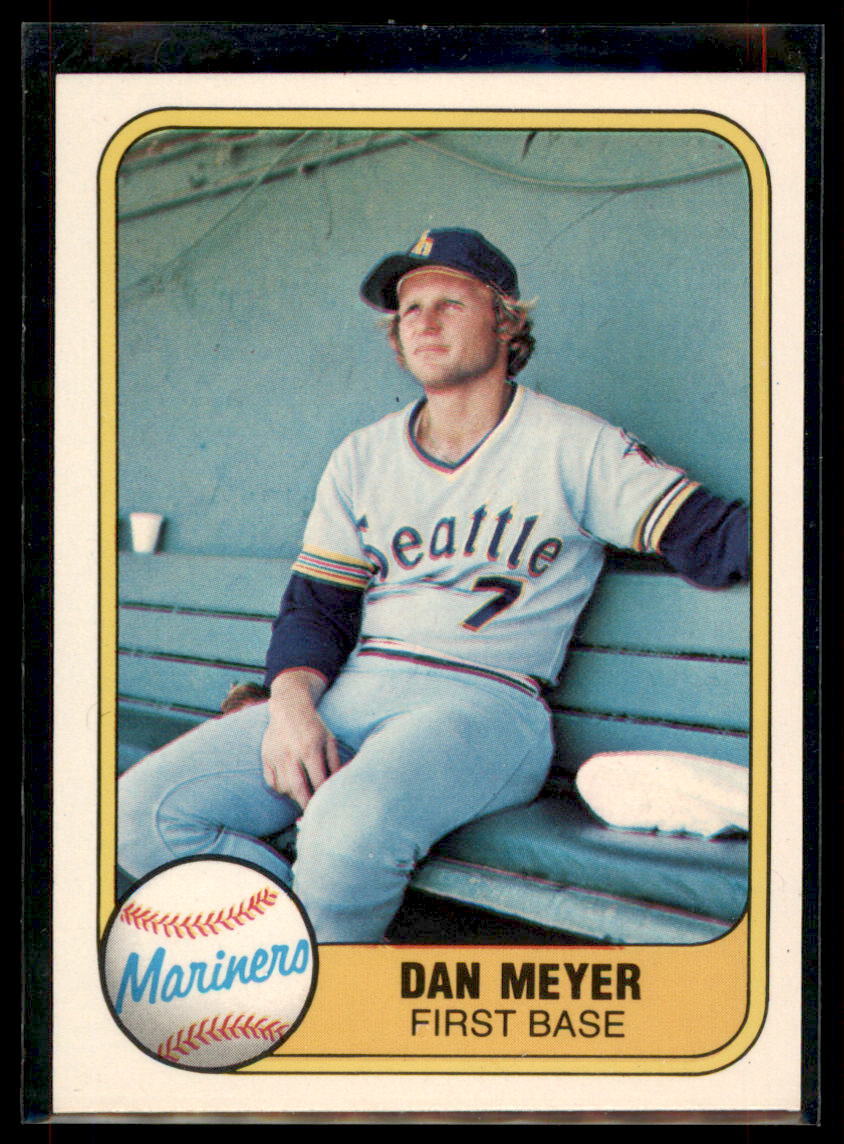 1981 Fleer  Dan Meyer  #603 Seattle Mariners