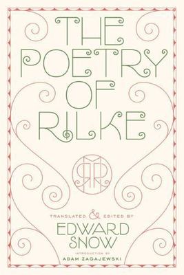 Poetry of Rilke, Paperback by Rilke, Rainer Maria; Snow, Edward (TRN); Zagaje...