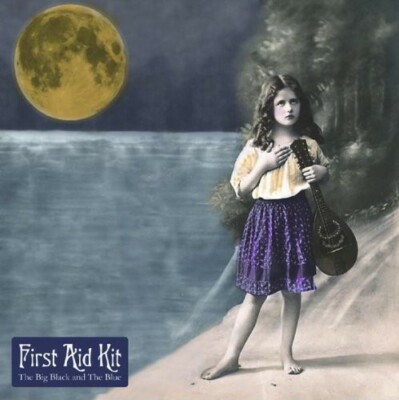 Big Black and the Blue by First Aid Kit (Record, 2012)