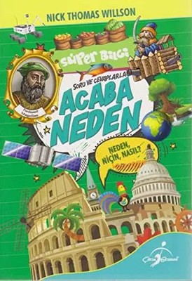 Süper Bilgi - Endet Neden; Soru Ve Cevaplarla, Nick Thomas Willson