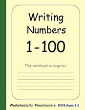 Writing Numbers 1-100 Worksheets for Preschoolers: Handwriting Practice Workbook