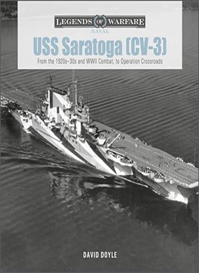 Uss Saratoga (Cv-3) : From The 1920S30s And Wwii Combat To Operation Crossroads David Doyle - Image 6