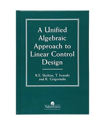 A Unified Algebraic Approach To Control Design, Robert E. 