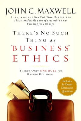 There's No Such Thing as Business Ethics: Discover the  - HardBack NEW Maxwell,