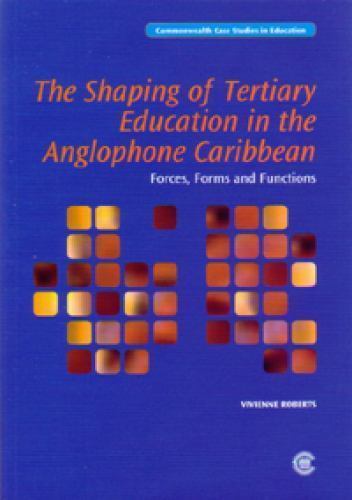 Commonwealth Case Studies in Education Ser.: Shaping of Tertiary ...