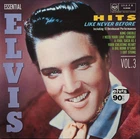 Elvis Presley - Hits Like Never Before (Essential Elvis Vol.3)