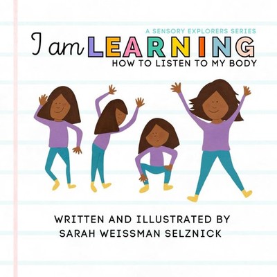 I Am Learning How to Listen To My Body (I Am Learning! Self Care for Kids)