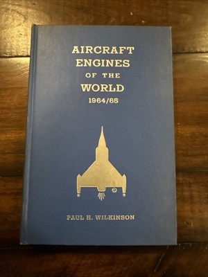Aircraft Engines of the World 1964/65 by Paul H. Wilkinson HC 1965  -Aviation