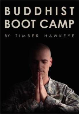 Buddhist Boot Camp - Hardcover By Hawkeye, Timber - ACCEPTABLE