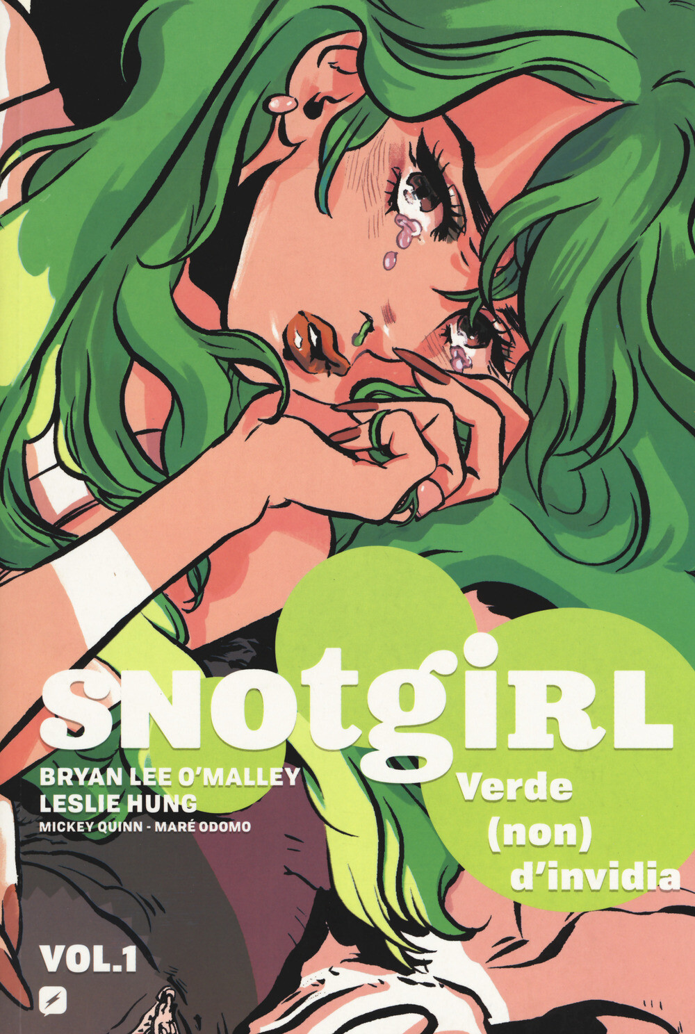 Snotgirl. Vol. 1 - O'Malley Brian L., Hung Leslie