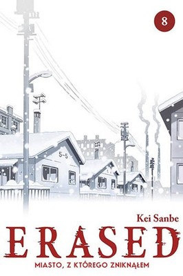 ERASED Miasto, z którego zniknąłem #8 - Kei Sanbe [POLISH LANGUAGE]