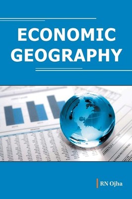 R.N. Ojha Economic geography (Hardback)