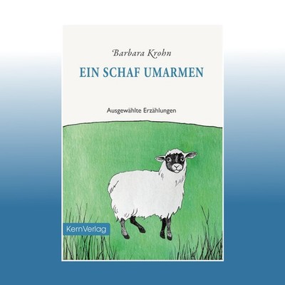 Ein Schaf umarmen | Barbara Krohn