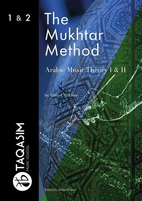 The Mukhtar Method - Arabic Music Theory I & II Ahmed Mukhtar Taschenbuch 2018