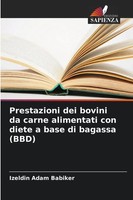 Izeldin Adam Babiker | Prestazioni Dei Bovini Da Carne Alimentati Con Diete A...