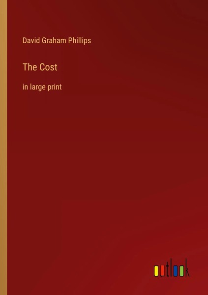 David Graham Phillips | The Cost | Taschenbuch | Englisch (2022)-image