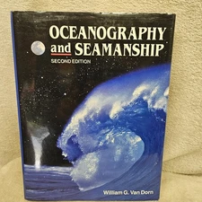Oceanography And Seamanship Secong Edition William G. Van Dorn Hardcover 1994