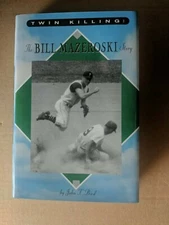Vintage Baseball Twin Killing The BILL MAZEROSKI Story Hardback Book New PIRATES