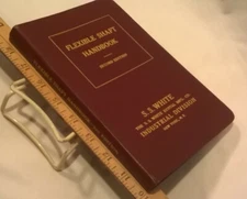 Flexible Shaft Handbook, Second Edition 100th Ann. of The S.S. White Dental Mfg.