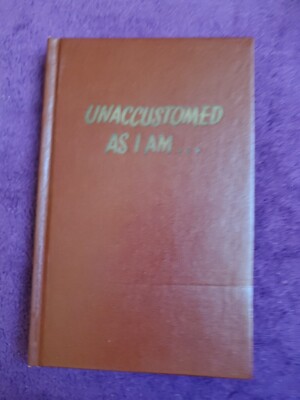 Unaccustomed As I Am Executive Guide to Public Speaking AJ Zito (HC, 1963)