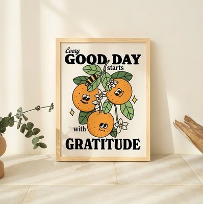 Every Good Day Starts With Gratitude Orangen Poster Küche Wandkunst Dekoration