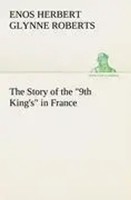 Enos Herbert Glynne Roberts | The Story Of The 9Th King's In France | Buch