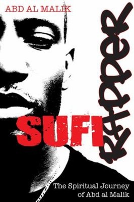 Sufi Rapper : The Spiritual Journey of Abd Al Malik Paperback Abd