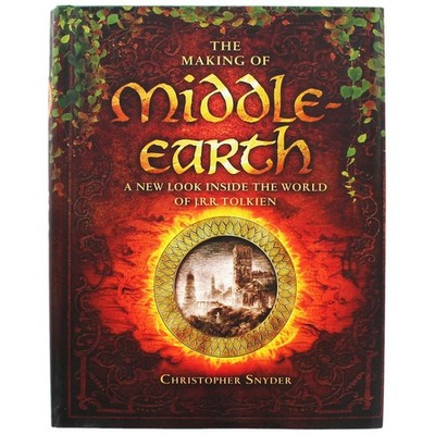 The Making of Middle-earth: A New Look Inside the World of J. R. R. Tolkien ...