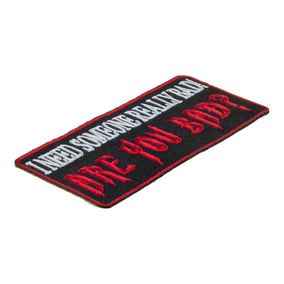 I Need Someone Really Bad Are You Bad Patch, Sayings Patches | eBay