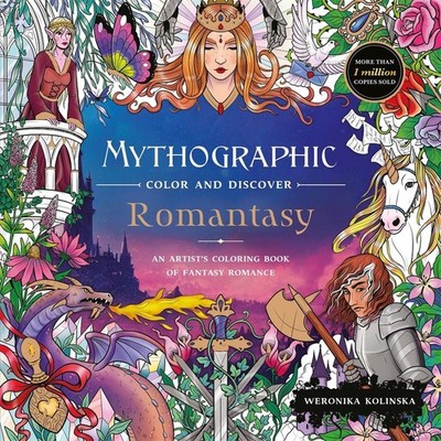 Mythographic Colour and Discover: Romantasy An Artist's Colouring Book of Fan...