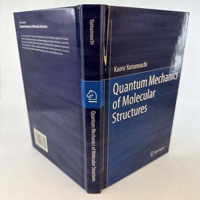 Quantum Mechanics of Molecular Structures Yamanouchi Springer HC (AZ5)