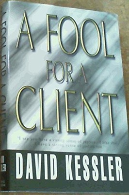 A Fool for a Client, Kessler, David