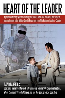 Heart of the Leader: Turning Ideas and Resources into Success. Le