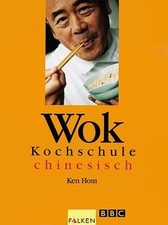 Wok-Kochschule - chinesisch  von Hom, Ken | Buch | Zustand wie neu