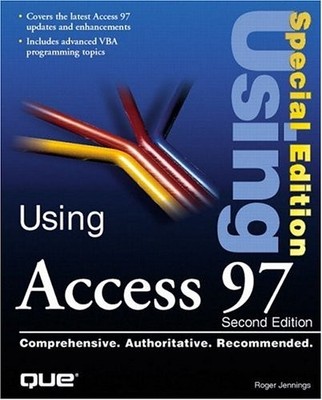 SPECIAL EDITION USING ACCESS 97 (2ND EDITION) (USING ... By Roger Jennings