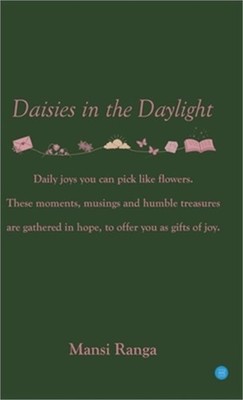 Daisies in the daylight (Hardback or Cased Book)