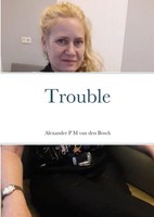 Alexander P M Van Den Bosch | Trouble | Taschenbuch | Englisch (2021) | [.]