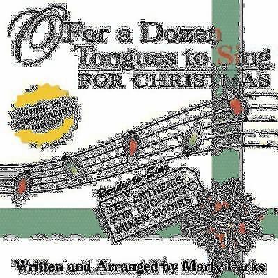 O For a Dozen Tongues to Sing - For Christmas CD: Ten Ready-to-Sing Anthems for