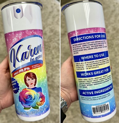 NEW!!! KAREN BE GONE SPRAY CAN 20 OZ STAINLESS STEEL TUMBLER CUP + LID & STRAW