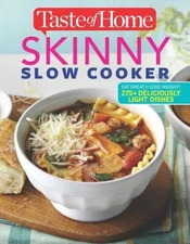 Taste of Home Skinny Slow Cooker: Cook Smart, Eat Smart with 278 Hea - VERY GOOD