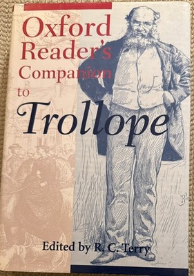 The Oxford Reader's Companion to TROLLOPE, Edited by R.C. Terry, HC w/DJ (1999)