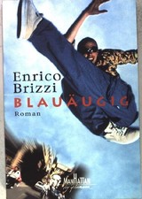 Blauäugig : Roman. Nr.54029 Brizzi, Enrico:
