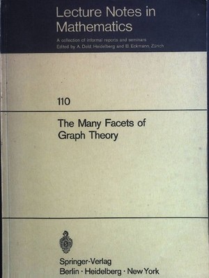The Many Facets of Graph Theory; Lecture Notes in Mathematics, 110. Dold, A. and
