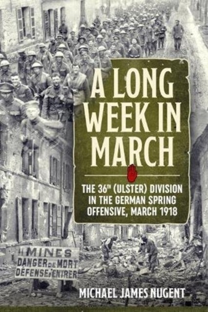 A Long Week in March by Michael James Nugent (Paperback Book)